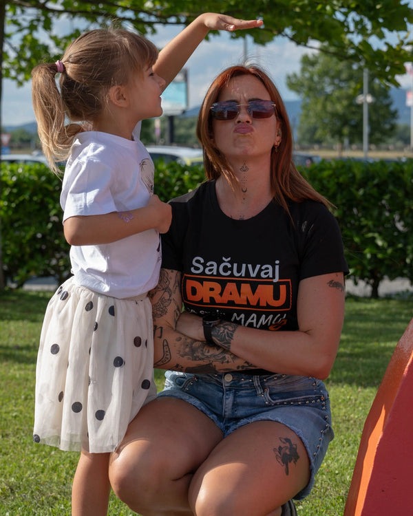 Sačuvaj dramu za svoju mamu